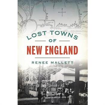Lost Towns of New England
