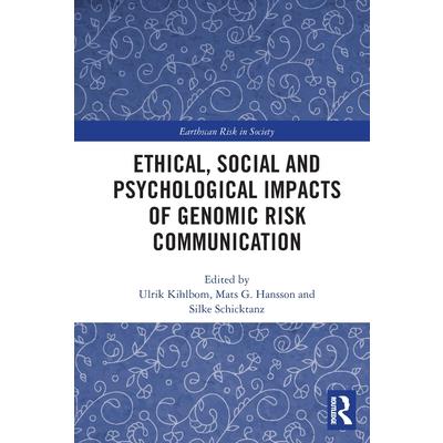 Ethical, Social and Psychological Impacts of Genomic Risk Communication
