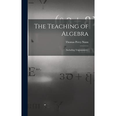 The Teaching of Algebra