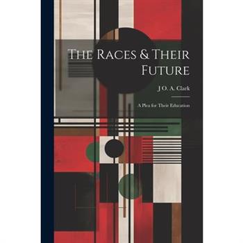 The Races & Their Future