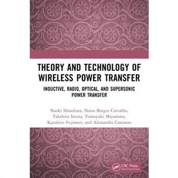 Theory and Technology of Wireless Power Transfer