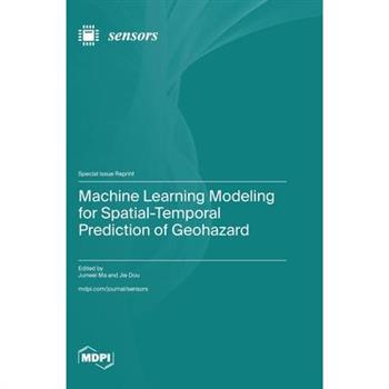 Machine Learning Modeling for Spatial-Temporal Prediction of Geohazard