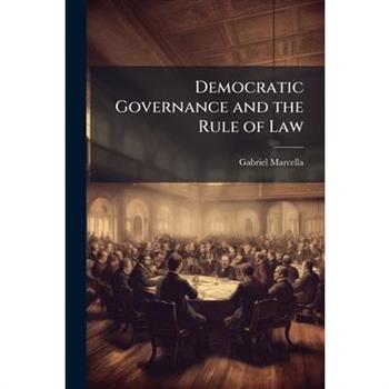 Democratic Governance and the Rule of Law