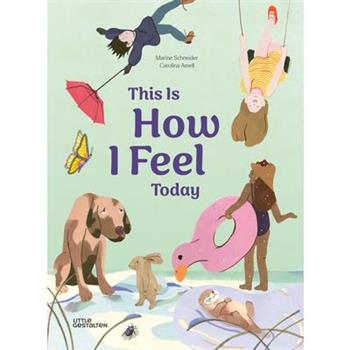 This Is How I Feel Today