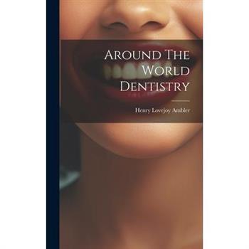 Around The World Dentistry