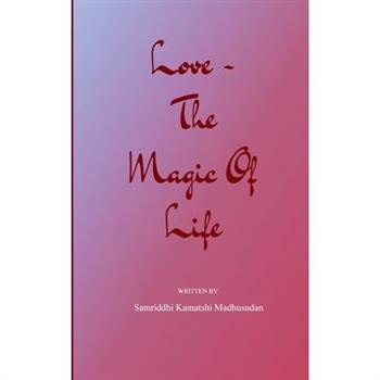 Love - The Magic of Life