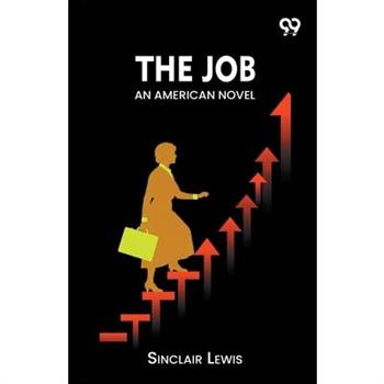The Job An American Novel