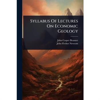 Syllabus Of Lectures On Economic Geology