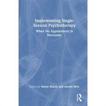 Implementing Single-Session Psychotherapy