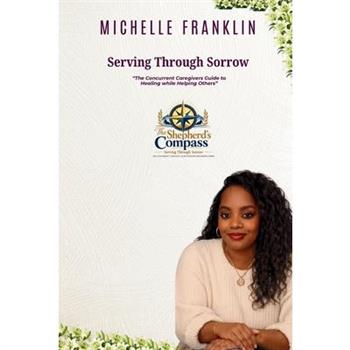 Serving Through Sorrow