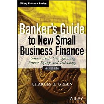 Banker's Guide to New Small Business Finance, + Website