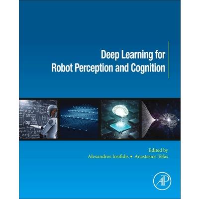 Deep Learning for Robot Perception and Cognition