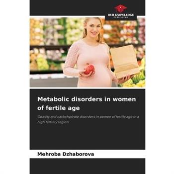 Metabolic disorders in women of fertile age