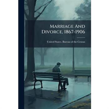 Marriage And Divorce, 1867-1906