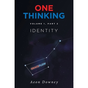 One Thinking, Volume 1, Part 2