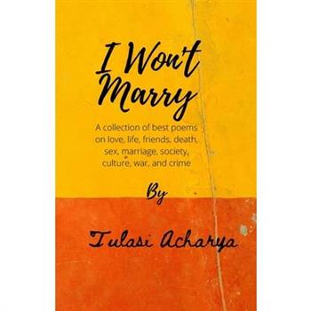 I won't marry