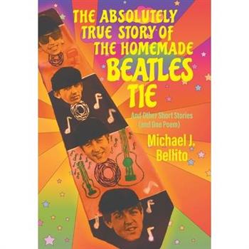 The Absolutely True Story of the Homemade Beatles Tie