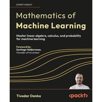 Mathematics of Machine Learning