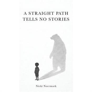 A Straight Path Tells No Stories