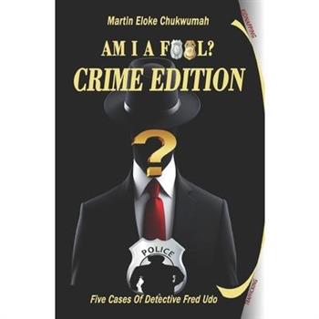 Am I a Fool? - Crime Edition