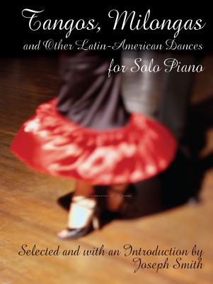 Tangos, Milongas and Other Latin-American Dances for Solo Piano