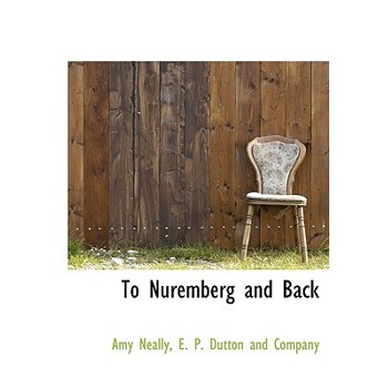 To Nuremberg and Back