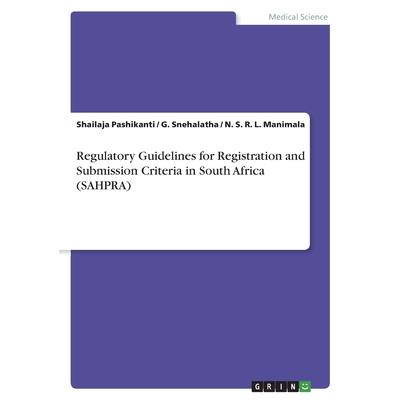 Regulatory Guidelines for Registration and Submission Criteria in South Africa (SAHPRA)