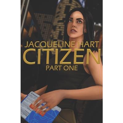 Jacqueline Hart Citizen Part One