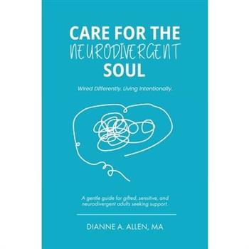 Care For The Neurodivergent Soul