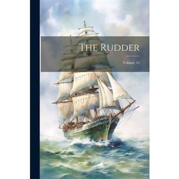 The Rudder; Volume 35