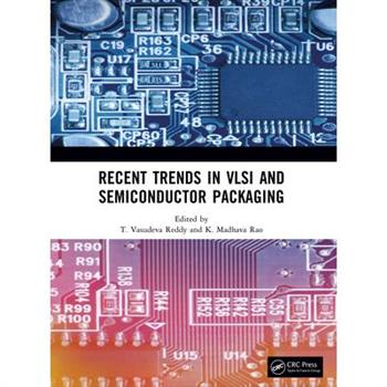 Recent Trends in VLSI and Semiconductor Packaging