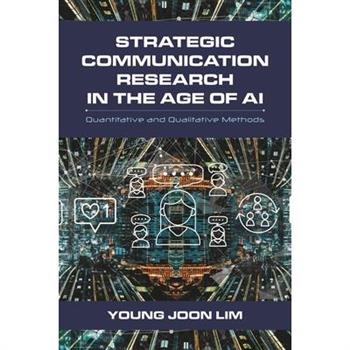 Strategic Communication Research in the Age of AI