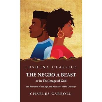 The Negro a Beast, or in the Image of God