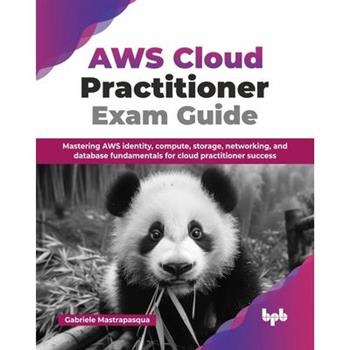 AWS Cloud Practitioner Exam Guide