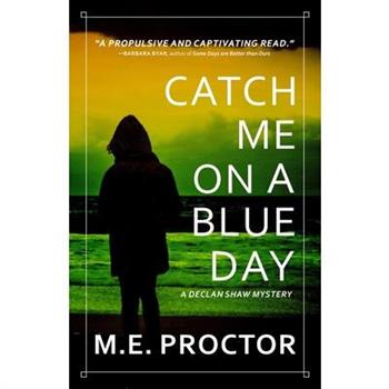 Catch Me on a Blue Day