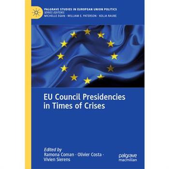 EU Council Presidencies in Times of Crises