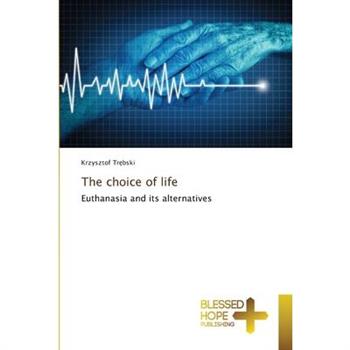 The choice of life