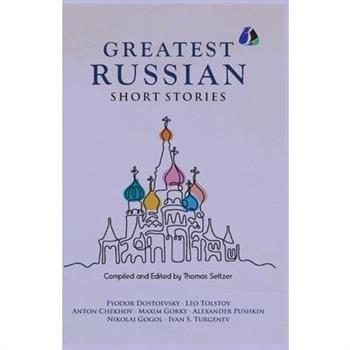 Best Russian Short Stories - Short Stories from Fyodor Dostoevsky, Leo Tolstoy, Anton Chekhov, Maxim Gorky, Alexander Pushkin, Nikolai Gogol, Ivan S. Turgenen & Many More (PAPERBACK)
