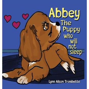 Abbey The Puppy Who Will Not Sleep