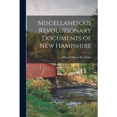 Miscellanesous Revolutionary Documents of new Hampshire