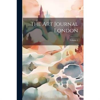 The Art Journal London; Volume 4