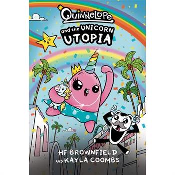 Quinnelope and the Unicorn Utopia