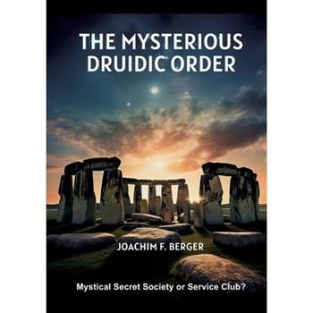 The Mysterious Druidic Order
