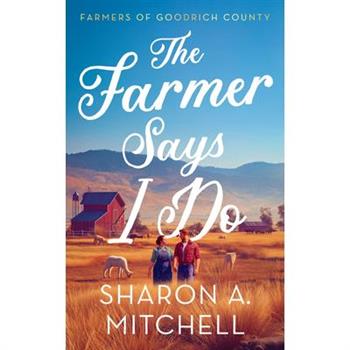 The Farmer Says I Do
