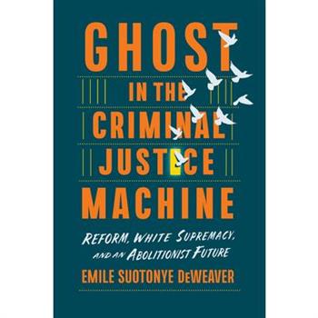 Ghost in the Criminal Justice Machine