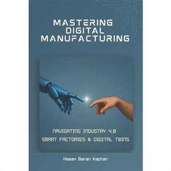 Mastering Digital Manufacturing