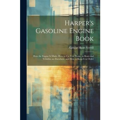 Harper's Gasoline Engine Book