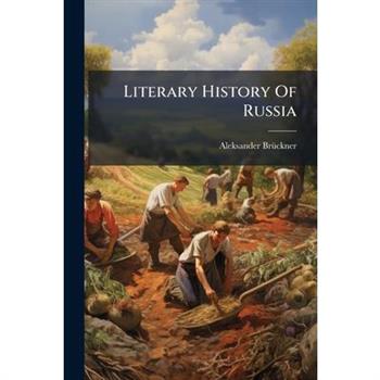 Literary History Of Russia