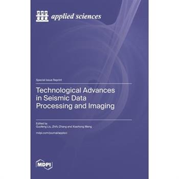 Technological Advances in Seismic Data Processing and Imaging