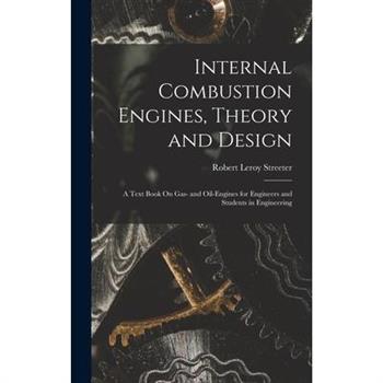Internal Combustion Engines, Theory and Design